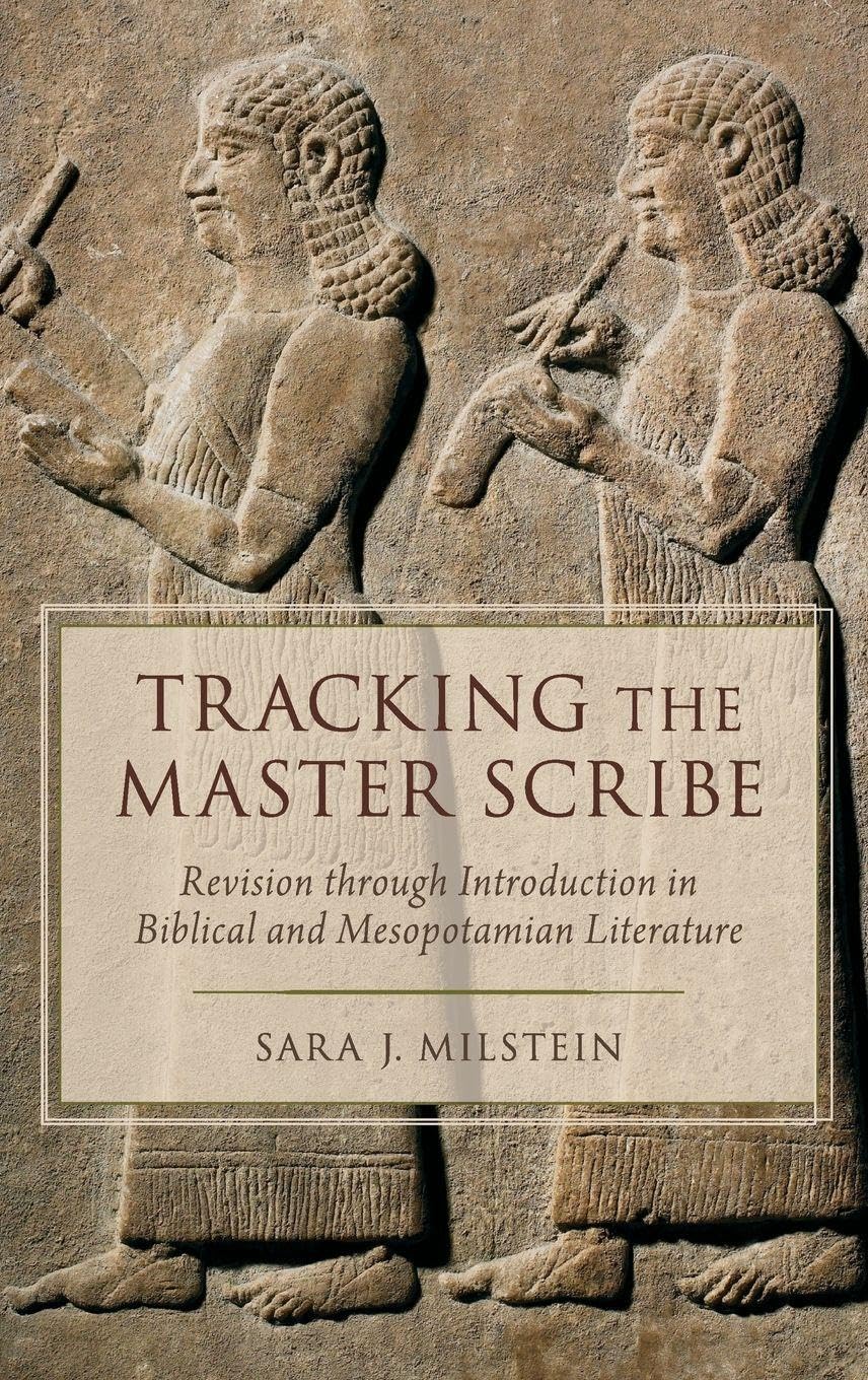 Tracking the Master Scribe: Revision Through Introduction in Biblical and Mesopotamian Literature