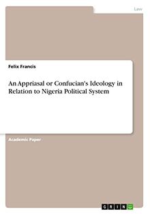 An Appriasal or Confucian's Ideology in Relation to Nigeria Political System