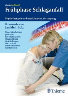 Frühphase Schlaganfall: Physiotherapie und medizinische Versorgung