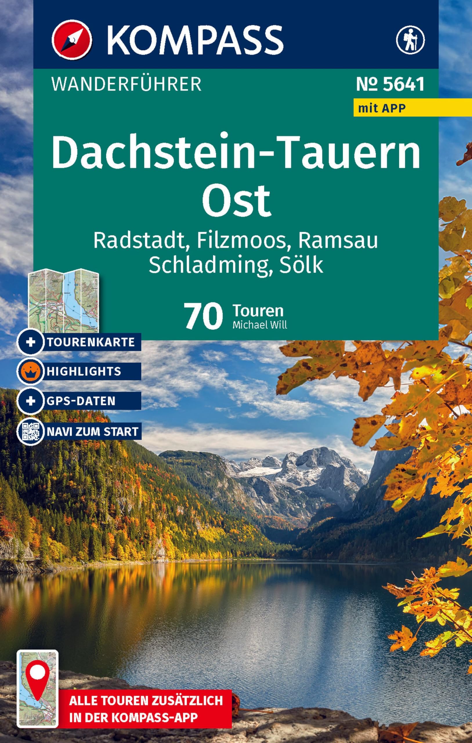 KOMPASS Wanderführer Dachstein-Tauern Ost, 70 Touren mit Extra-Tourenkarte: mit Touren und GPS-Daten in der KOMPASS-App