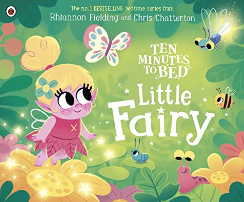 Rhiannon Fielding Ten Minutes To Bed, Little Fairy, Bilderbuch