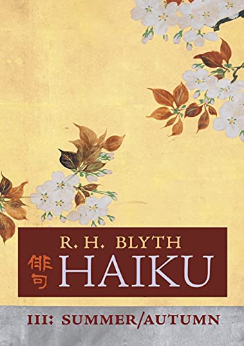 Blyth, R. H. Haiku (Volume Iii), Summer / Autumn