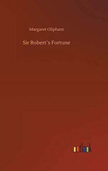 Sir Robert´s Fortune