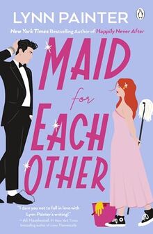 Maid For Each Other: A laugh out loud rom com from the #1 bestselling author of Better Than the Movies von Painter, Lynn  | Buch | Zustand sehr gut
