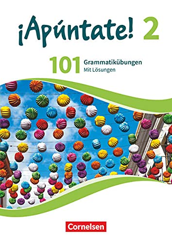 ¡Apúntate! - 2. Fremdsprache - Ausgabe 2016 - Band 2: 101 Grammatikübungen - Mit Lösungen online