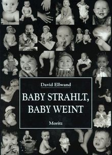 Baby strahlt, Baby weint von David Ellwand | Buch | Zustand akzeptabel