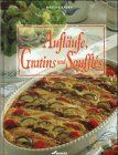 Aufläufe, Gratins und Souffles