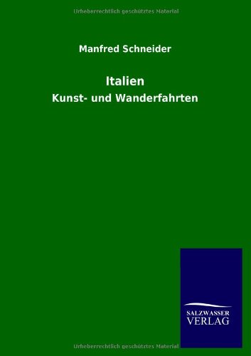 Italien: Kunst- und Wanderfahrten