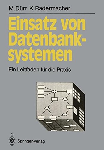Einsatz von Datenbanksystemen: Ein Leitfaden für die Praxis (Informationstechnik und Datenverarbeitung) (German Edition)