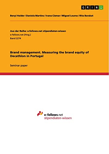 Brand management. Measuring the brand equity of Decathlon in Portugal