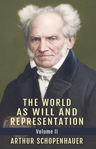 Arthur Schopenhauer The World As Will And Representation, Vol. 2