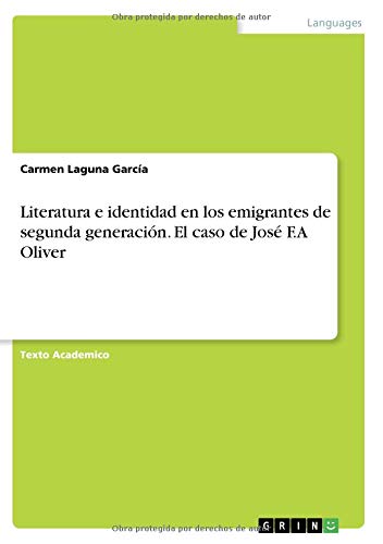 Literatura e identidad en los emigrantes de segunda generación. El caso de José F.A Oliver