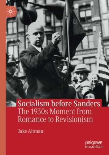 Socialism before Sanders: The 1930s Moment from Romance to Revisionism