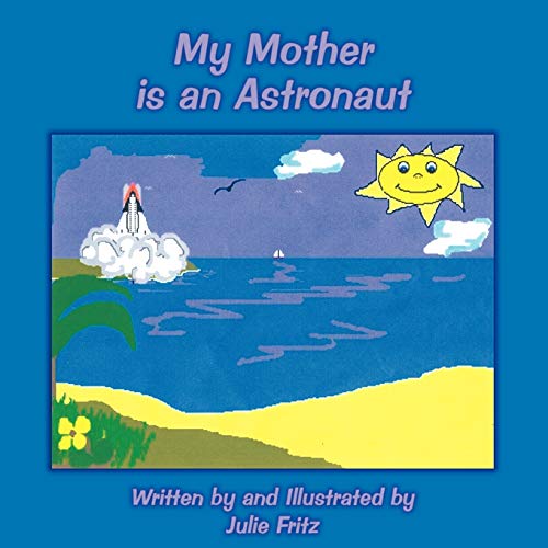 My Mother Is An Astronaut
