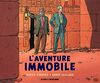 Blake & Mortimer - Hors-série - Tome 5 - L'Aventure immobile - Collection Le Nouveau Chapitre / Nou