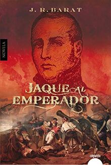 Jaque al emperador (ALGAIDA LITERARIA - ALGAIDA HISTÓRICA)