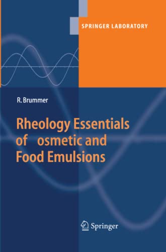 Rheology Essentials of Cosmetic and Food Emulsions (Springer Laboratory)