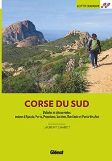 Corse du Sud : balades et découvertes autour d'Ajaccio, Porto, Propriano, Sartène, Bonifacio et Porto-Vecchio