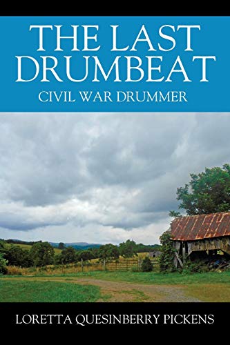 THE LAST DRUMBEAT: Civil War Drummer