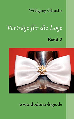 Vorträge für die Loge - Band 2: www.dodona-loge.de