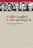 Zeitbedingtheit - Zeitbeständigkeit: Professoren-Persönlichkeiten der Universität Basel