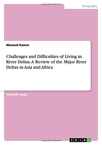 Challenges and Difficulties of Living in River Deltas. A Review of the Major River Deltas in Asia and Africa