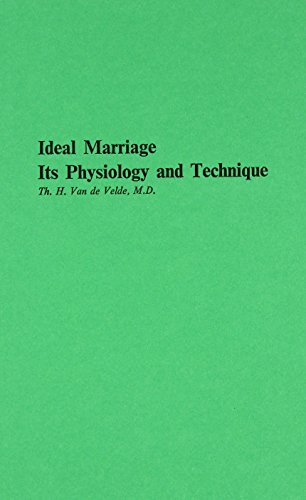 Ideal Marriage: Its Physiology and Technique