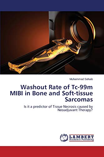 Washout Rate of Tc-99m MIBI in Bone and Soft-tissue Sarcomas: Is it a predictor of Tissue Necrosis caused by Neoadjuvant Therapy?
