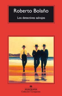 Los detectives salvajes (Compactos Anagrama)