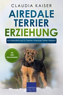 Airedale Terrier Erziehung: Hundeerziehung für Deinen Airedale Terrier Welpen