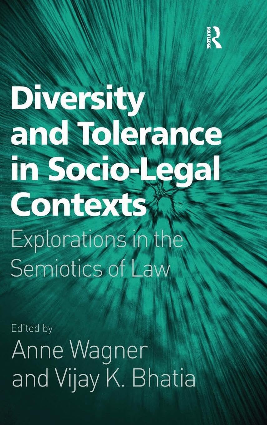 Diversity and Tolerance in Socio-Legal Contexts: Explorations in the Semiotics of Law