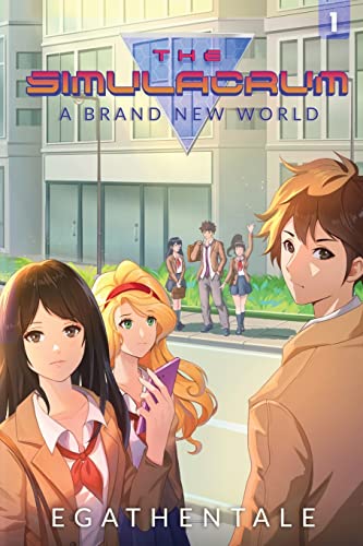 A Brand New World: A Slice-of-Life Urban Fantasy (The Simulacrum, Band 1)
