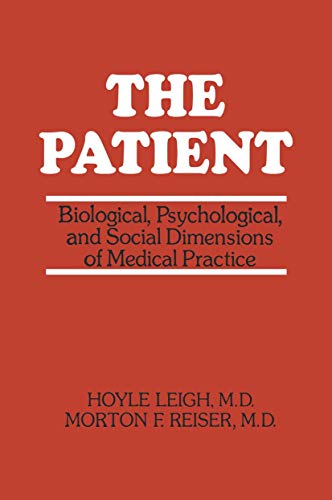 The Patient: Biological, Psychological, And Social Dimensions Of Medical Practice