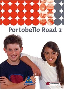 Portobello Road. Lehrwerk für den Englischunterricht des unteren bis mittleren Lernniveaus - Ausgabe 2005: Portobello Road - Ausgabe 2005: Textbook 2