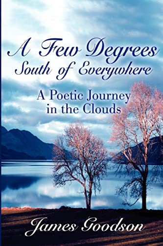 A Few Degrees South of Everywhere: A Poetic Journey in the Clouds