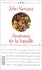 ANATOMIE DE LA BATAILLE. : Azincourt 1415, Waterloo 1815, La Somme 1916 (Agora)