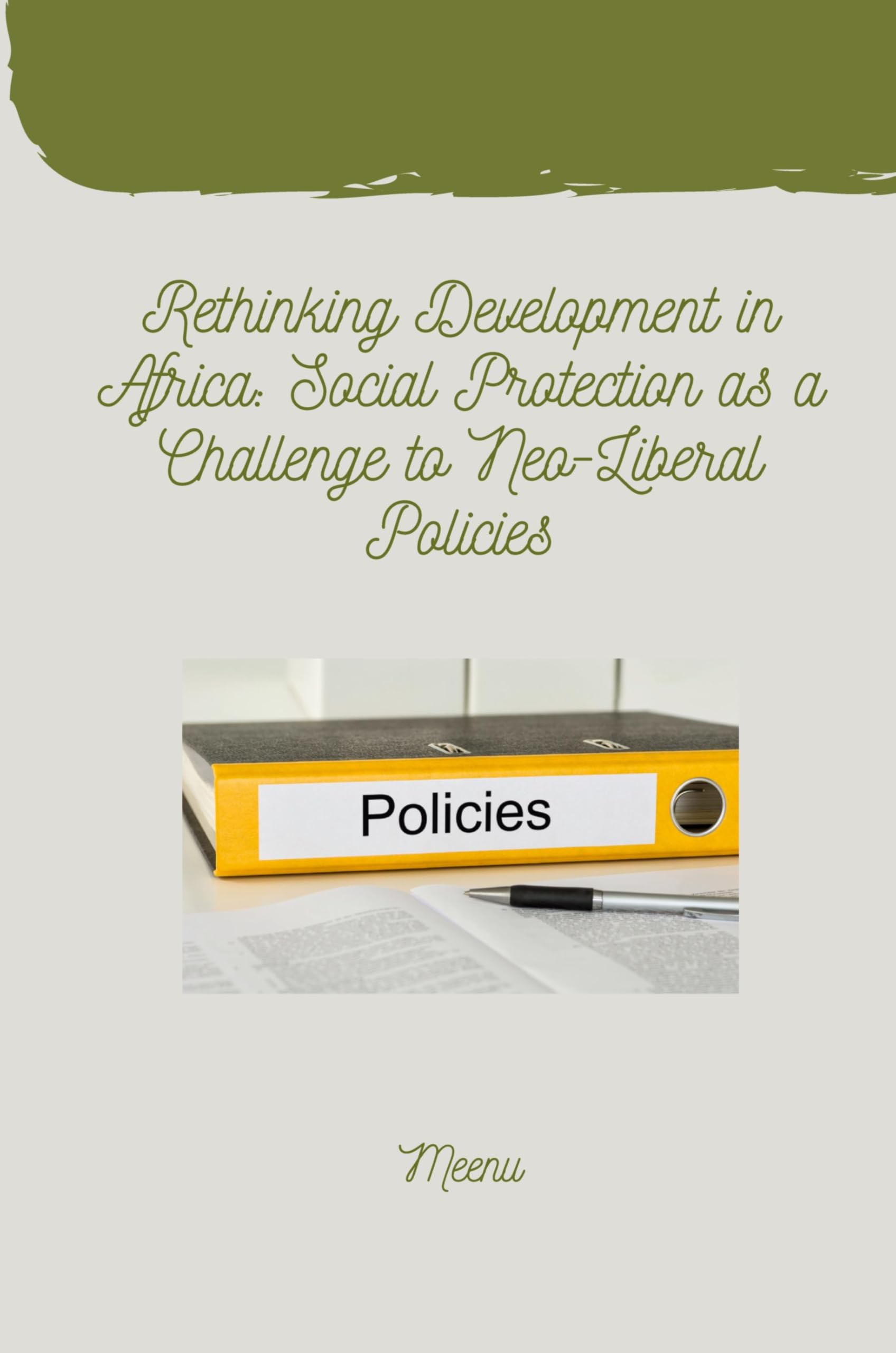 Rethinking Development in Africa: Social Protection as a Challenge to Neo-Liberal Policies