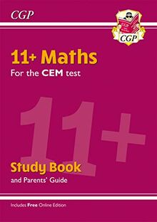 11+ CEM Maths Study Book (with Parents’ Guide & Online Edition) (CGP 11+ Study Books)