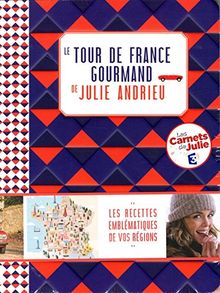 Le tour de France gourmand de Julie Andrieu