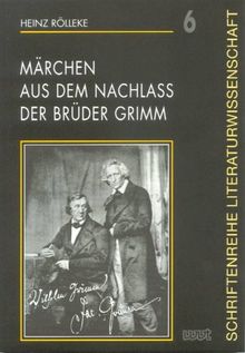 Märchen aus dem Nachlass der Brüder Grimm