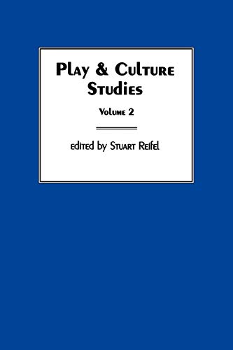 Play & Culture Studies, Volume 2: Play Contexts Revisited (Play and Culture Studies, 2)