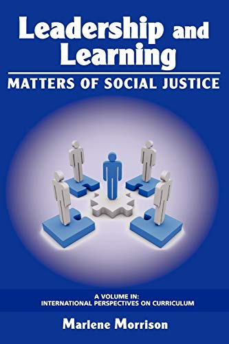 Leadership and Learning: Matters of Social Justice: Matters of Social Justice (PB) (International Perspectives on Curriculum)