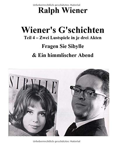 Wiener's G'schichten IV: Fragen Sie Sibylle & Ein himmlischer Abend