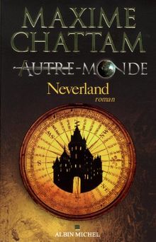 Autre-monde. Vol. 6. Neverland