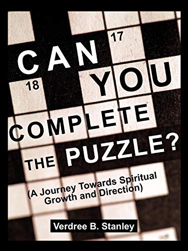 Can You Complete The Puzzle?: (A Journey Towards Spiritual Growth and Direction)