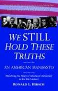 We STILL Hold These Truths: An American Manifesto