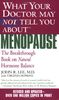 What Your Doctor May Not Tell You About Menopause (TM): The Breakthrough Book on Natural Hormone Balance
