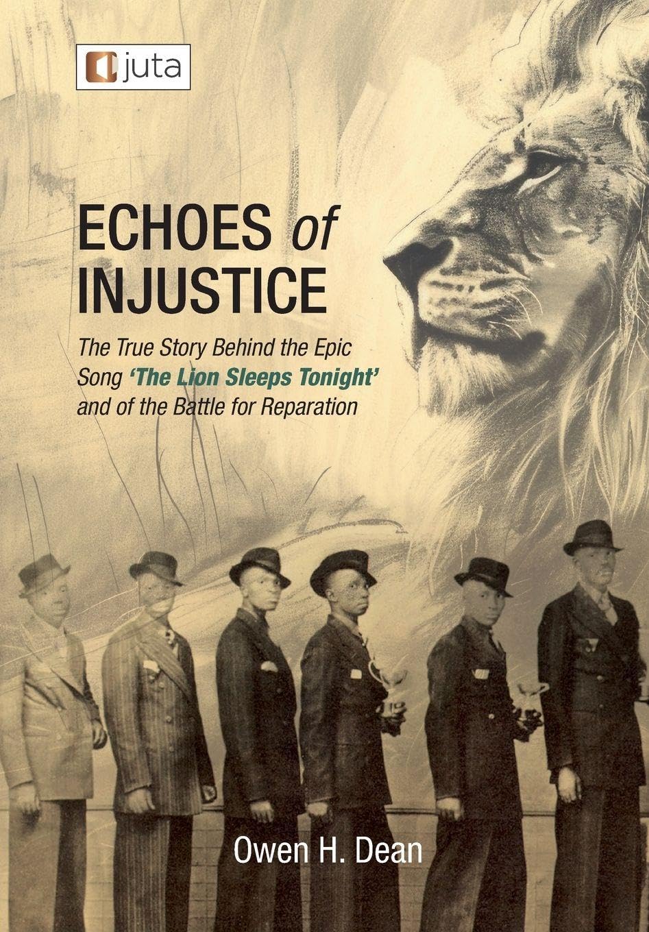 Echoes of Injustice: The True Story Behind the Epic Song 'The Lion Sleeps Tonight' and of the Battle of Reparation
