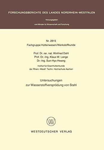 Untersuchungen zur Wasserstoffversprödung von Stahl (Forschungsberichte des Landes Nordrhein-Westfalen, 2815, Band 2815)