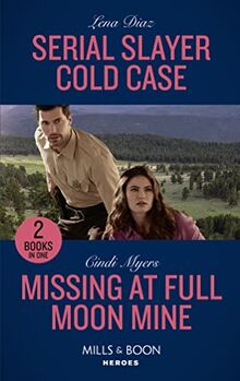 Serial Slayer Cold Case / Missing At Full Moon Mine: Serial Slayer Cold Case (A Tennessee Cold Case Story) / Missing at Full Moon Mine (Eagle Mountain: Search for Suspects)
